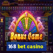 168 bet casino